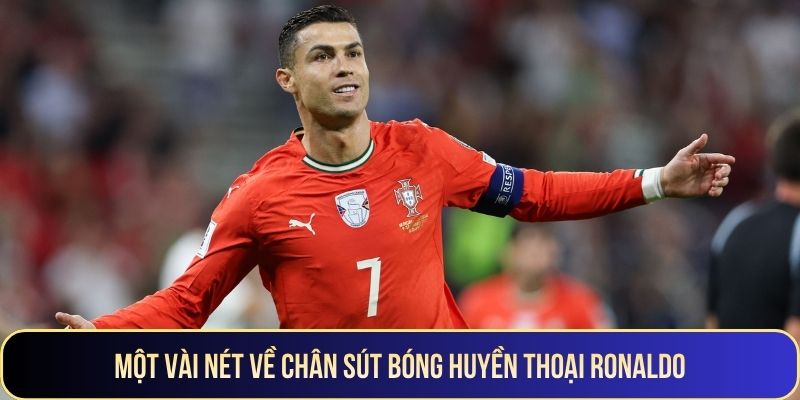 Một vài nét về chân sút bóng huyền thoại Ronaldo